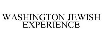 WASHINGTON JEWISH EXPERIENCE