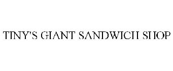 TINY'S GIANT SANDWICH SHOP