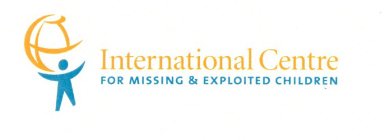 INTERNATIONAL CENTRE FOR MISSING & EXPLOITED CHILDREN