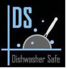 DS DISHWASHER SAFE