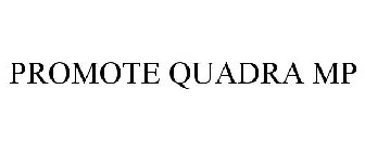 PROMOTE QUADRA MP