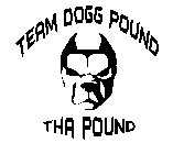 TEAM DOGG POUND THA POUND