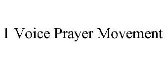 1 VOICE PRAYER MOVEMENT