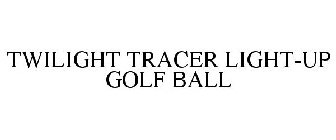 TWILIGHT TRACER LIGHT-UP GOLF BALL