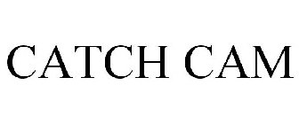 CATCH CAM