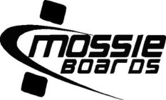 MOSSIE BOARDS