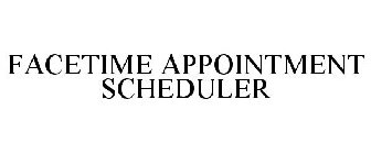FACETIME APPOINTMENT SCHEDULER