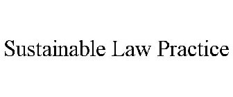 SUSTAINABLE LAW PRACTICE