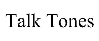TALK TONES