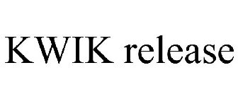 KWIK RELEASE