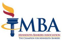 MBA MINNESOTA BANKERS ASSOCIATION THE CHAMPION FOR MINNESOTA BANKERS