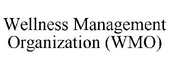 WELLNESS MANAGEMENT ORGANIZATION (WMO)