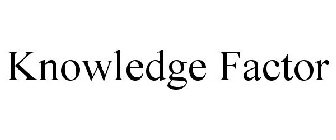 KNOWLEDGE FACTOR