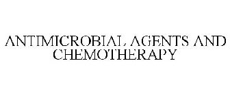ANTIMICROBIAL AGENTS AND CHEMOTHERAPY