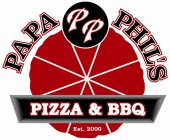 PP PAPA PHIL'S PIZZA & BBQ EST. 2000