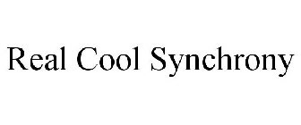 REAL COOL SYNCHRONY