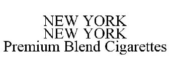 NEW YORK NEW YORK PREMIUM BLEND CIGARETTES