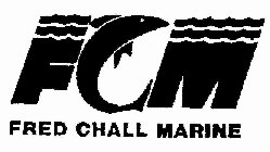 FCM FRED CHALL MARINE