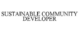 SUSTAINABLE COMMUNITY DEVELOPER