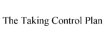 THE TAKING CONTROL PLAN