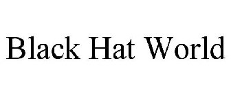 BLACK HAT WORLD