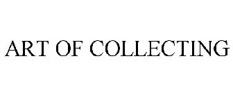 ART OF COLLECTING