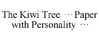 THE KIWI TREE ··· PAPER WITH PERSONALITY ···