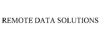 REMOTE DATA SOLUTIONS