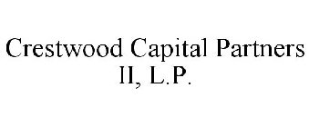 CRESTWOOD CAPITAL PARTNERS II, L.P.