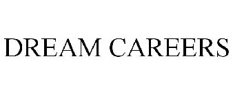 DREAM CAREERS