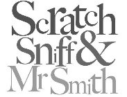 SCRATCH SNIFF & MR SMITH