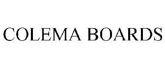 COLEMA BOARDS