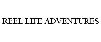 REEL LIFE ADVENTURES