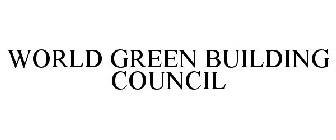 WORLD GREEN BUILDING COUNCIL