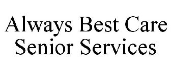 ALWAYS BEST CARE SENIOR SERVICES