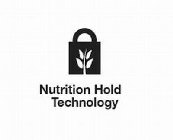 NUTRITION HOLD TECHNOLOGY