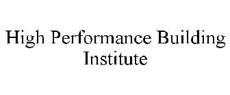 HIGH PERFORMANCE BUILDING INSTITUTE