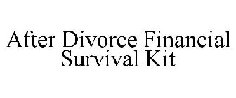 AFTER DIVORCE FINANCIAL SURVIVAL KIT