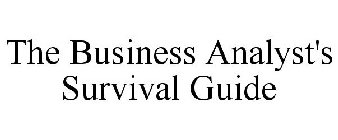 THE BUSINESS ANALYST'S SURVIVAL GUIDE