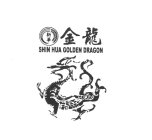 SHIN HUA GOLDEN DRAGON