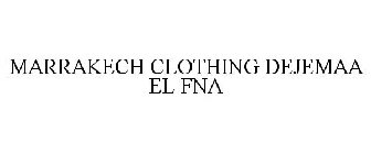 MARRAKECH CLOTHING DEJEMAA EL FNA