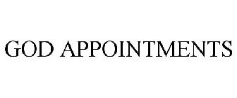 GOD APPOINTMENTS