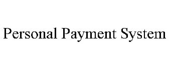 PERSONAL PAYMENT SYSTEM