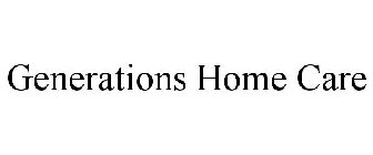 GENERATIONS HOME CARE