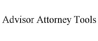 ADVISOR ATTORNEY TOOLS