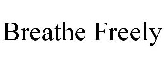 BREATHE FREELY