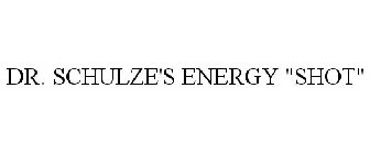 DR. SCHULZE'S ENERGY 