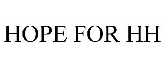 HOPE FOR HH