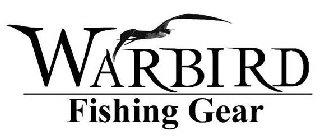 WARBIRD FISHING GEAR