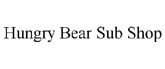 HUNGRY BEAR SUB SHOP